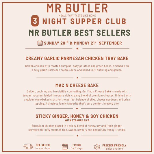 A promotional menu-style graphic for the '3 Night Supper Club' by Mr Butler, featuring three dinner options: Creamy Garlic Parmesan Chicken Tray Bake, Mac N Cheese Bake, and Sticky Ginger, Honey & Soy Chicken with Steamed Rice. The design uses a warm cream background with dark brown and muted green text and accents.